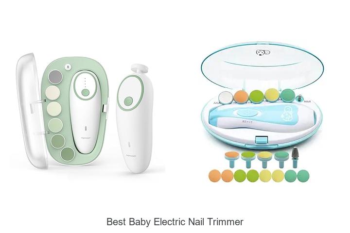 Best Baby Electric Nail Trimmer That Every Parent Needs!
